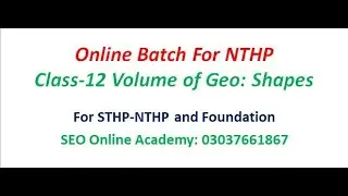 Class-12 Volume of Geometry Shapes & Formula | NTHP Online Batch-13 | Mr. Ali Bux Tunio#NTHP_IBA#SEO