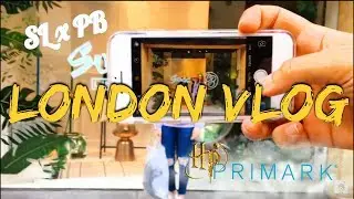 FUN WEEK-END IN LONDON!| SLxPB & New Primark HP Collection!!!