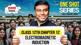 ELECTROMAGNETIC INDUCTION || ONE SHOT || HSC BOARD - 2026 || PHYSICS || MUKESH SIR #hsc