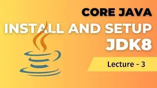 Install and setup JDK8 on Windows - Hindi | Lecture - 3