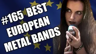 BEST EUROPEAN METAL BANDS #165 ✪