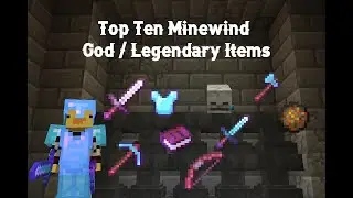Top 10 Minewind God/Legendary Items