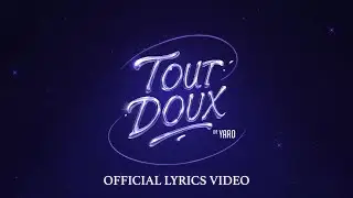 Dr. Yaro - Tout Doux (Official Lyrics Video)