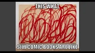 SJW Comic Books Are Modern Art