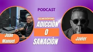 🤔 &iquest;Adicci&oacute;n o Sanaci&oacute;n? 🎙️ PODCAST con Javier Plata, en Alabanet Radio