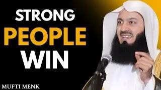 This Is How Strong People Stay Happy in Difficult Times | Mufti Menk