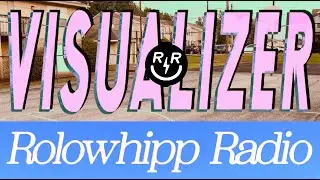 Rolwhipp Radio (Full Album Visualizer)
