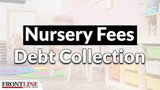 The UK's No1 Debt Collection Agency for Nurseries | Unpaid Nursery Fees | UK