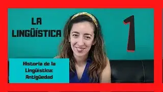 La LINGÜÍSTICA - Parte 1: HISTORIA de la Lingüística (ANTIGÜEDAD)