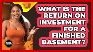 What Is the Return on Investment for a Finished Basement?