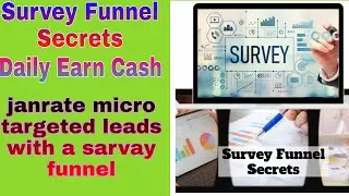 Earn Daily Cash On Survey Funnel ,janrate micro targeted leads with a sarvay funnel