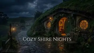 Cozy Shire Nights 🌙 Deep Sleep Fantasy Music | 8 Hours
