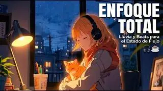 📚 Enfoque Profundo | Lofi Hip Hop para Estudiar, Trabajar y Concentrarse