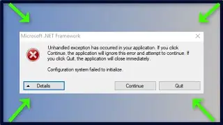 Microsoft.NET Framework - Unhandled Exception Has Occurred In Your Application - Windows 11 / 10