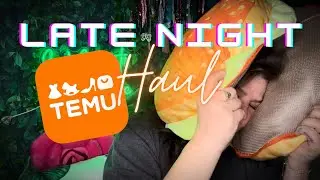 Late Night TEMU Haul! I Shouldn’t Shop While Sleepy 👀