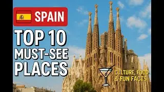 🇪🇸 Spain - Top 10 Must-See Places | Culture, Food & Fun Facts