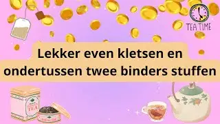 Lekker even kletsen en ondertussen twee binders stuffen.