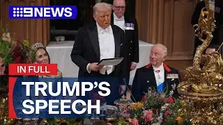 IN FULL: Donald Trump delivers speech at state banquet | 9 News Australia