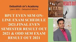 BPUT EVEN SEM ON-LINE EXAM SCHEDULE /FINAL EVEN SEMESTER RESULT OUT  / ODD SEM EXAM RESULT OUT 2021