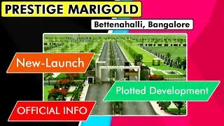 Official Info Of Prestige Marigold Plots In Bettenahalli, Bangalore | Prestige Marigold Bangalore