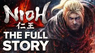 NIOH 1 - The Full Story Explained - Before You Play Nioh 3