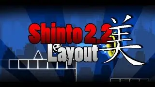 SHINTO GEOMETRY DASH 2.2 LAYOUT (BETA)