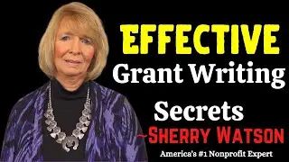 Effective Grant Writing Secrets || grant writing for nonprofits |~Sherry Watson