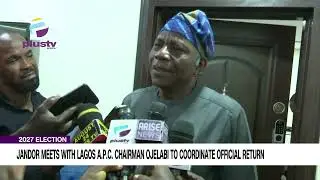 2027 Election: Jandor Meets With Lagos APC Chairman Ojelabi To Coordinate Official Return