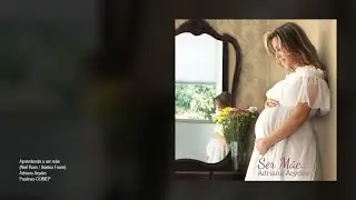 Adriana Arydes - Aprendendo a ser mãe