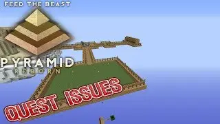 FTB Pyramid Reborn Minecraft 1.12.2 Lets Play - Quest Issues (2)