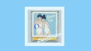 I blame you,remix by眠/Lopu  tik tok抖音音乐