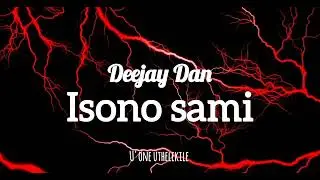 Deejay Dan-Isono sami_Gqomu_Remake_2025