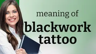 Exploring the Art of Blackwork Tattoos: A Deep Dive