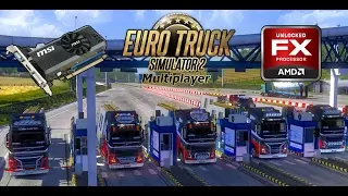 ETS2 Multiplayer - AMD FX 4300 / 4GB RAM / RADEON R7 240!