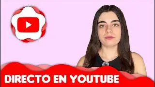 ¿Cómo hacer un DIRECTO/VIVO/STREAM en YouTube? | Todo lo que debes saber: requisitos y tutorial