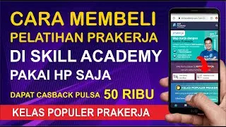 CARA MEMBELI PELATIHAN PRAKERJA DI SKILL ACADEMY