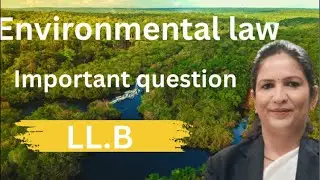 Important question of Environment  law for LL.B student 🧑&zwj;🎓 