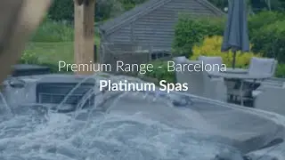 Platinum Spas | Premium Range | Barcelona hot tub