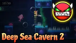 Deep Sea Cavern 2 by MaitreDuTemps 100% (Platformer Hard Demon) - Geometry Dash 2.2