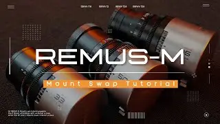 Blazar REMUS-M 1.5X Tutorial: How to Change E, RF, and L Lens Mounts | Blazar Anamorphic Lenses