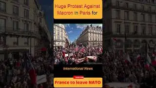 Huge protest against Macron in Paris for France to leave NATO I International News I #shorts #viral