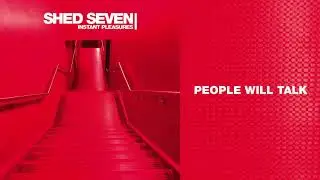 Shed Seven - People Will Talk (Official Audio)