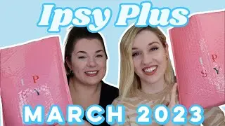 ПОСЛЕДНИЙ 😭 | Ipsy Glam Bag Plus | Сестра против сестры | Март 2023