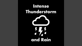 Intense Thunderstorm and Rain