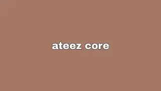 ateez core