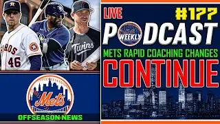 Mets RAPID Coaching Changes Continue + Yandy Diaz RUMORS | Mets Weekly Podcast #177
