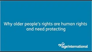 Why older people's rights are human rights and need protecting