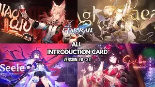 ALL HONKAI: STAR RAIL CHARACTER INTRODUCTION CARD (VERSION 1.0 - 3.0)