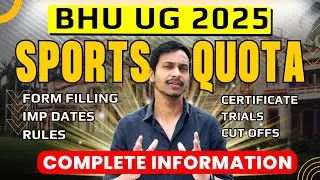BHU Sports Quota Admission 2025 | CUET UG 2025 BHU UG Admission 2025 SPORTS QUOTA Complete Details 