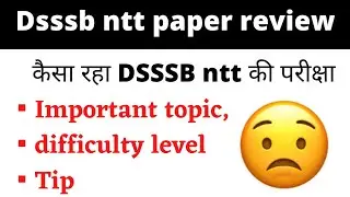 dsssb ntt exam review | dsssb ntt paper review | 21 Oct all shift